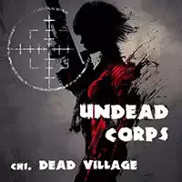 undead_corps_-_dead_village Giochi